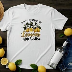 When Life Hands You Lemons Add Vodka Tee • Funny Graphic T‑Shirt • Summer
